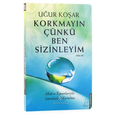 Destek - Uğur Koşar - Korkmayın Çünkü Ben Sizinleyim